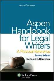 Aspen Handbook For Legal Writers, (0735568561), Deborah E. Bouchoux 