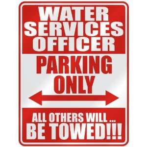   WATER SERVICES OFFICER PARKING ONLY  PARKING SIGN 
