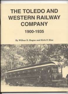 Toledo & Western Railway 1900 1935 Streetcar History  