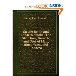  Strong Drink and Tobacco Smoke The Structure, Growth, and 