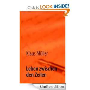 Leben zwischen den Zeilen (German Edition) Klaus Müller  