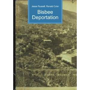 Bisbee Deportation Ronald Cohn Jesse Russell Books