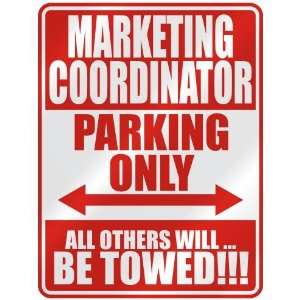   MARKETING COORDINATOR PARKING ONLY  PARKING SIGN 