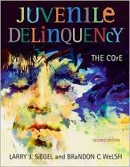Juvenile Delinquency The Core (with CD ROM and InfoTrac), (0534629822 