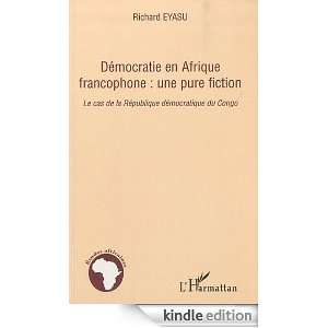 Démocratie en Afrique francophone  une pure fiction  Le cas de la 