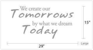   our Tomorrows by what we dream Today Vinyl Wall Quote Decal  