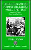 Revolution and the Form of the British Novel, 1790 1825 Intercepted 