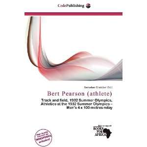    Bert Pearson (athlete) (9786200723611) Barnabas Cristóbal Books