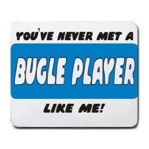  YOUVE NEVER MET A BUGLE PLAYER LIKE ME Mousepad Office 