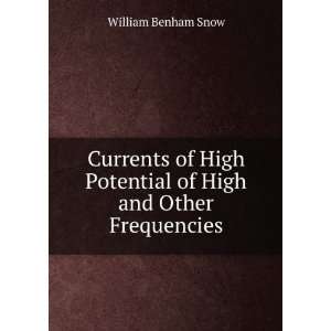 Currents of High Potential of High and Other Frequencies William 