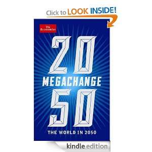 Megachange The world in 2050 The Economist  Kindle Store