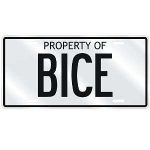  NEW  PROPERTY OF BICE  LICENSE PLATE SIGN NAME