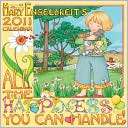 2011 All the Happiness You Can Handle Wall Calendar