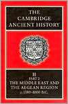 The Cambridge Ancient History, Volume2, Part 2 The Middle East and 