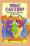 What Can I Do? A Book for Children of Divorce, (155798770X), Danielle 