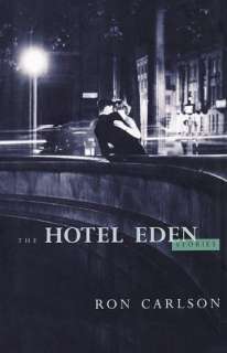   The Hotel Eden by Ron Carlson, Norton, W. W 