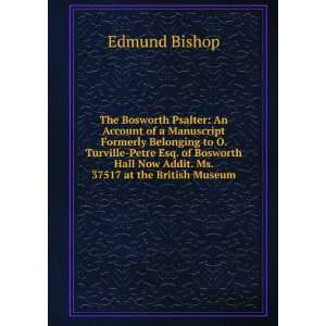 The Bosworth Psalter An Account of a Manuscript Formerly Belonging to 