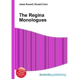  The Regina Monologues Ronald Cohn Jesse Russell Books