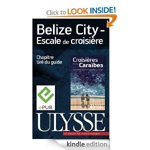 Belize City   Escale de croisière (French Edition) Collectif  