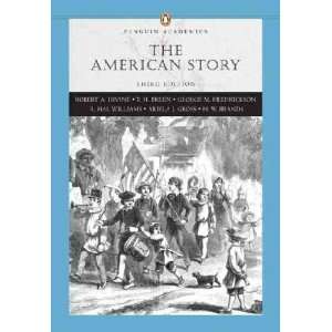  The American Story Robert A./ Breen, T. H./ Frederickson 