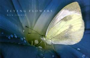   Flying Flowers by Rick Sammon, Welcome Enterprises 