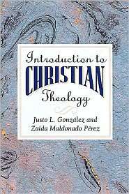Introduction to Christian Theology, (0687095735), Justo L. Gonzalez 