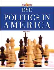 Politics in America, Texas Edition, (0205840388), Thomas R. Dye 