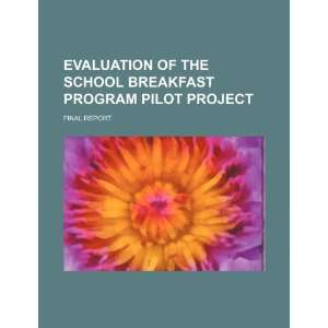  Evaluation of the School Breakfast Program pilot project 
