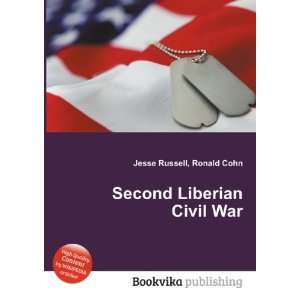  Second Liberian Civil War Ronald Cohn Jesse Russell 