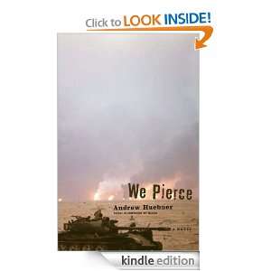 We Pierce Andrew Huebner  Kindle Store