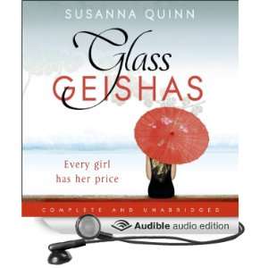  Glass Geishas (Audible Audio Edition) Susanna Quinn, Jane 