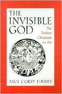 The Invisible God The Paul Corby Finney