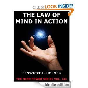 The Law Of Mind In Action (The Mind Power Series) Fenwicke L. Holmes 