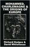 Mohammed, Charlemagne and the Origins of Europe, (0801492629), Richard 