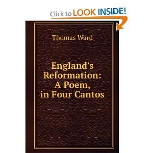  Englands Reformation A Poem, in Four Cantos Thomas Ward Books