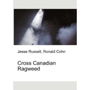  Cross Canadian Ragweed Ronald Cohn Jesse Russell Books