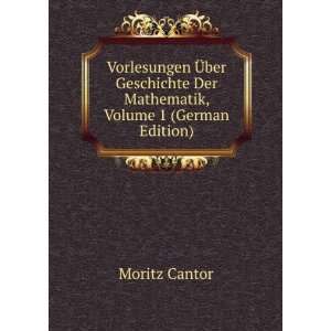  Der Mathematik, Volume 1 (German Edition) Moritz Cantor Books