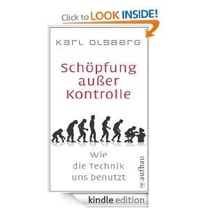 Schöpfung außer Kontrolle Wie die Technik uns benutzt (German 