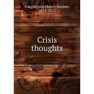  Crisis thoughts Henry Beebee, 1824 1912 Carrington Books