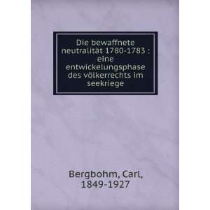   des vÃ¶lkerrechts im seekriege Carl, 1849 1927 Bergbohm Books