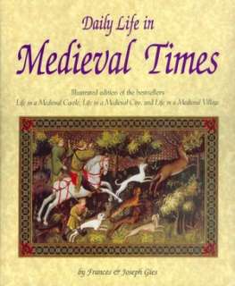   Daily Life in Medieval Times by Frances Gies 