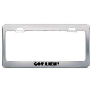  Got Lien? Girl Name Metal License Plate Frame Holder 