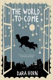   The World to Come by Dara Horn, Norton, W. W 