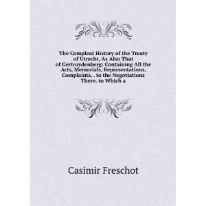   , . to the Negotiations There. to Which a Casimir Freschot Books