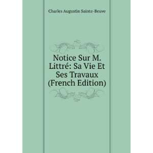   Et Ses Travaux (French Edition) Charles Augustin Sainte Beuve Books