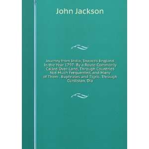   . Euphrates and Tigris, Through Curdistan, Dia John Jackson Books
