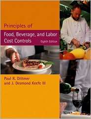 Principles of Food, Beverage, and Labor Cost Controls, (0471429929 