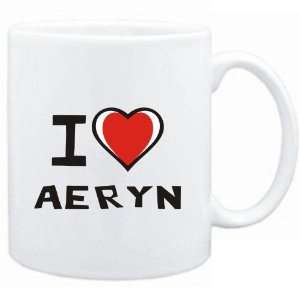  Mug White I love Aeryn  Female Names