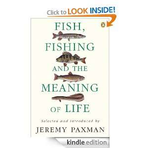 Fish, Fishing and the Meaning of Life Jeremy Paxman  