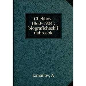  Chekhov, 1860 1904  biograficheskii nabrosok (in Russian 